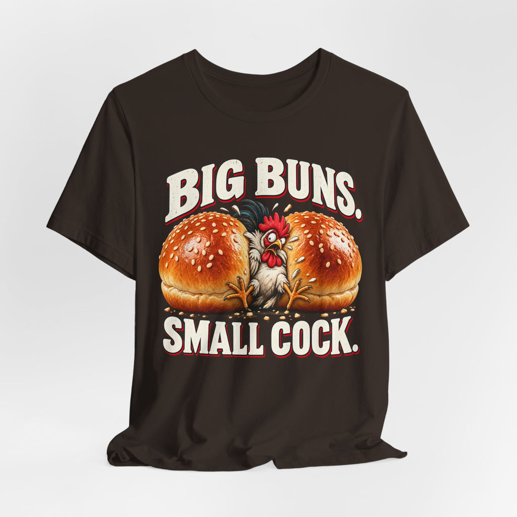 Big Buns Small Cock Funny Chicken Graphic Tee